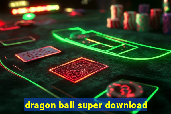 dragon ball super download