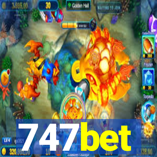 747bet