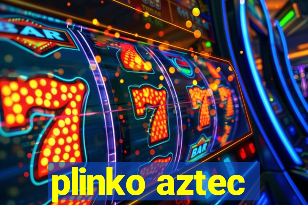 plinko aztec