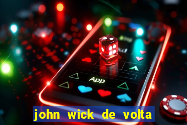 john wick de volta ao jogo dublado