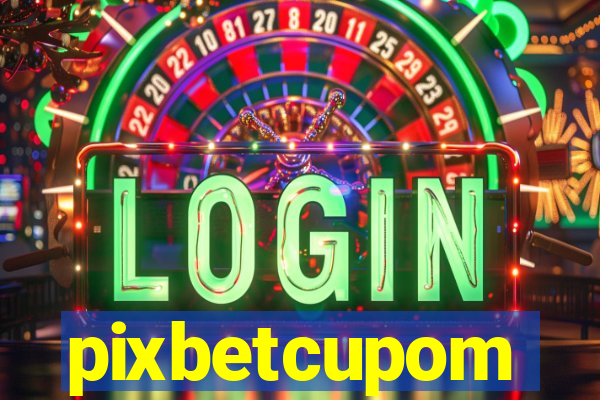 pixbetcupom