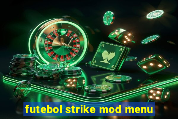 futebol strike mod menu
