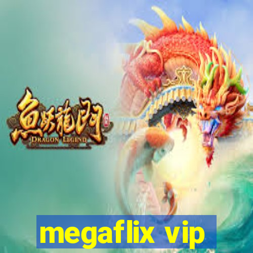 megaflix vip