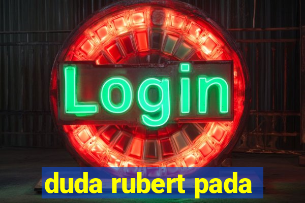 duda rubert pada