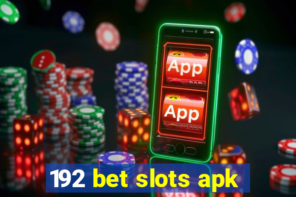 192 bet slots apk