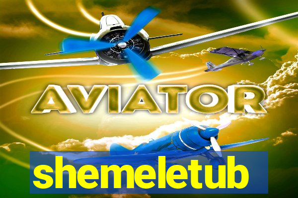shemeletub