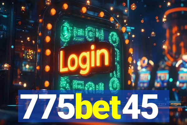 775bet45