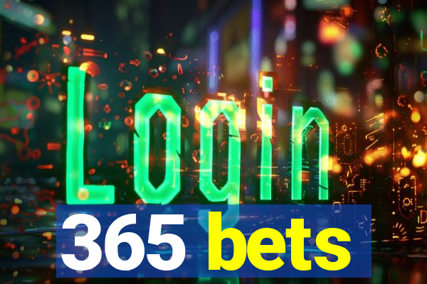 365 bets