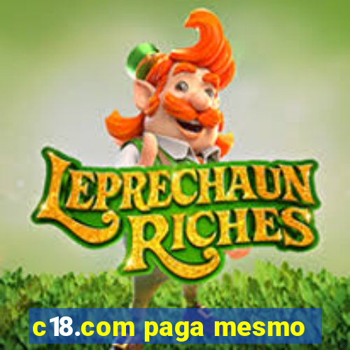 c18.com paga mesmo