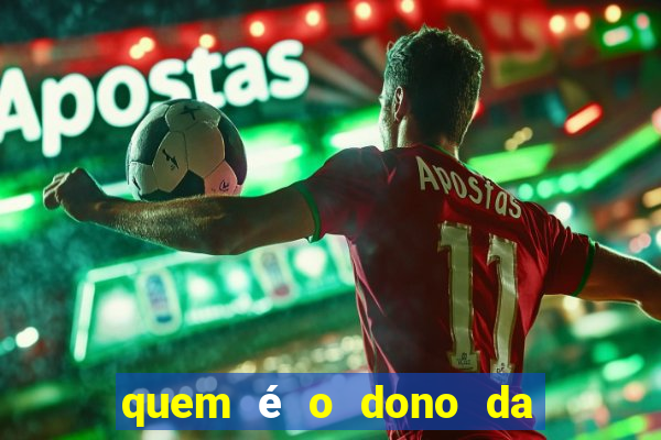 quem é o dono da bet nacional