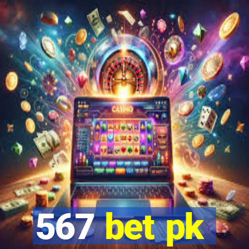 567 bet pk