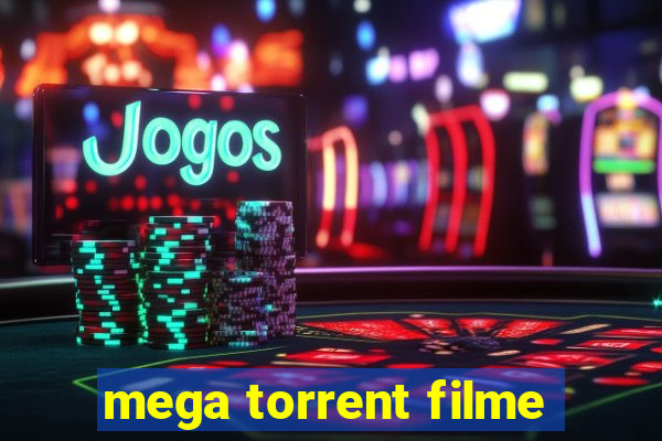 mega torrent filme