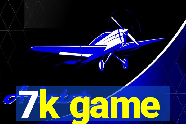 7k game