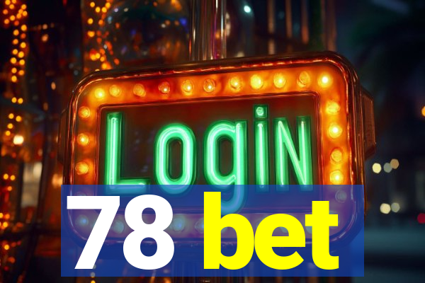 78 bet