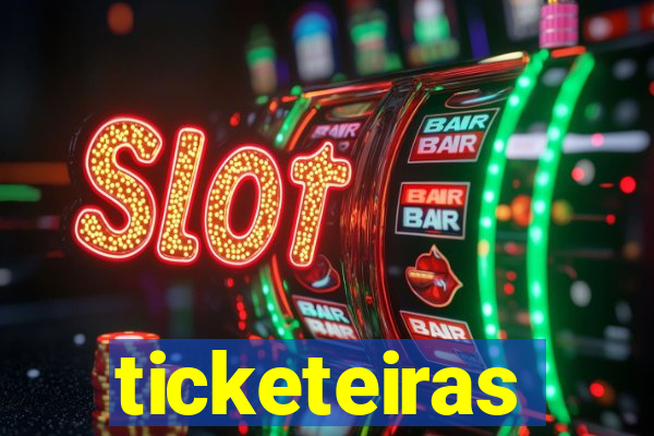 ticketeiras