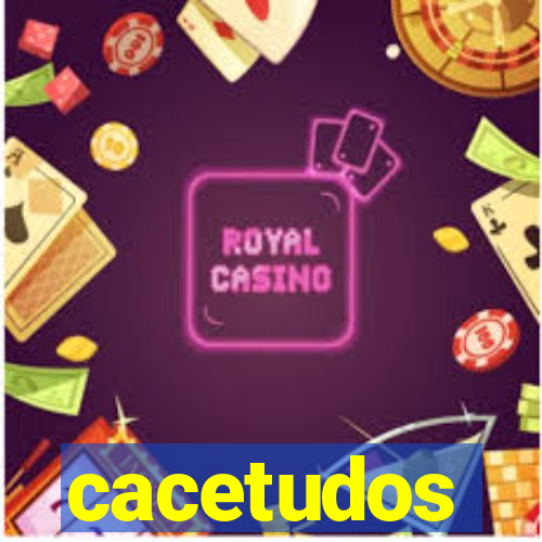 cacetudos