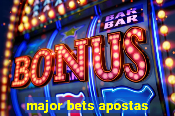 major bets apostas