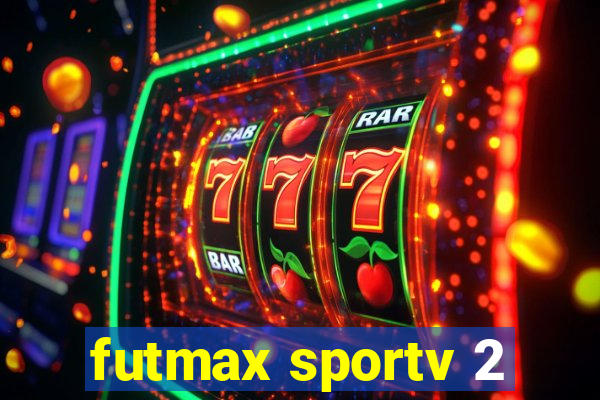 futmax sportv 2