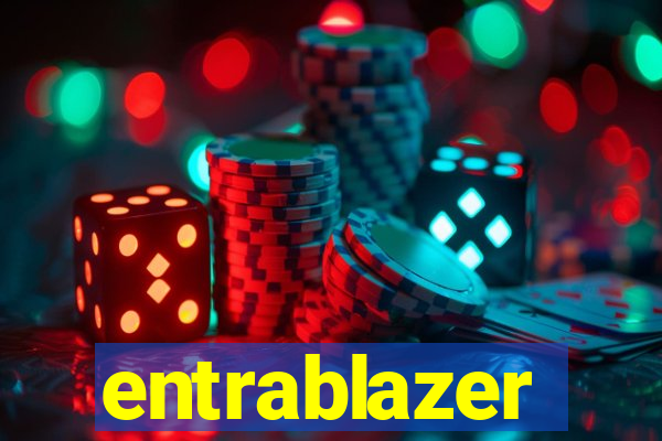 entrablazer
