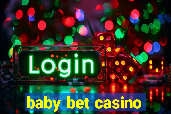 baby bet casino