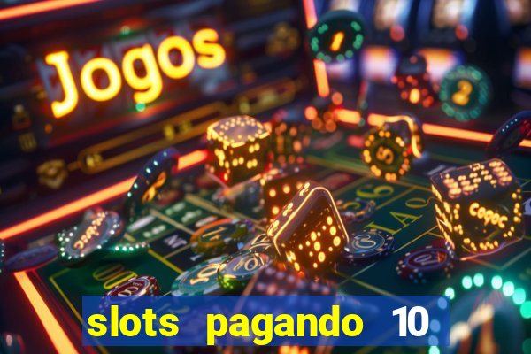 slots pagando 10 no cadastro facebook