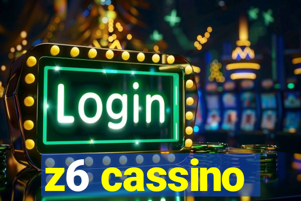 z6 cassino
