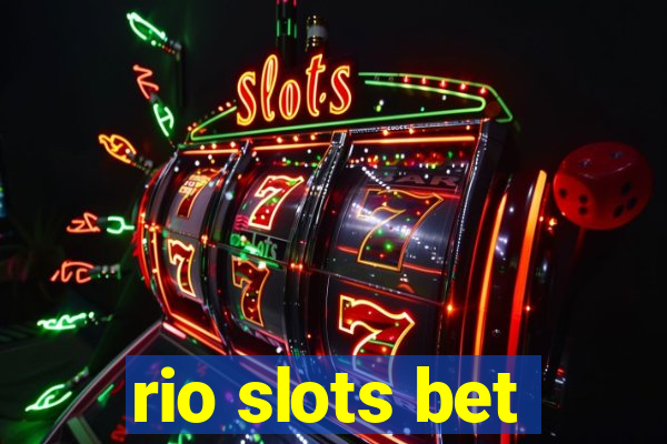 rio slots bet