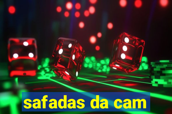 safadas da cam