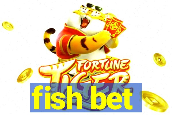 fish bet