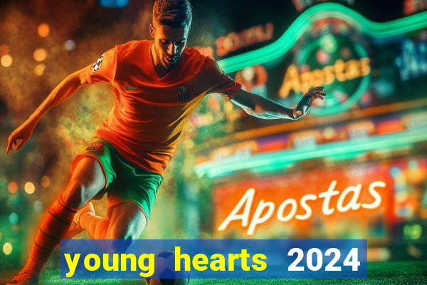 young hearts 2024 assistir online grátis