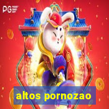 altos pornozao