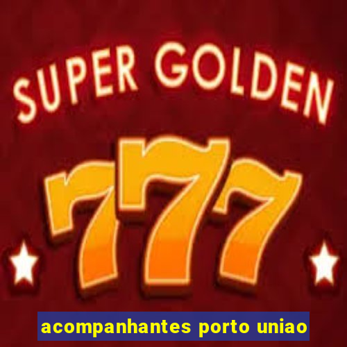acompanhantes porto uniao
