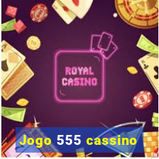 Jogo 555 cassino