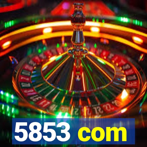5853 com