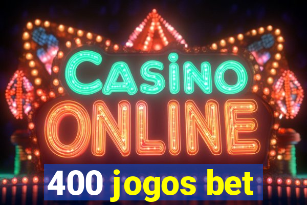 400 jogos bet