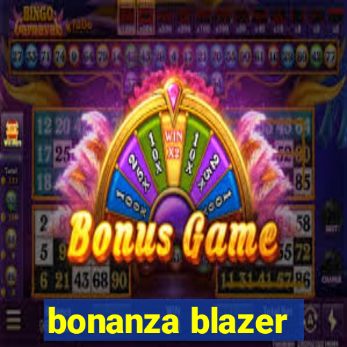 bonanza blazer