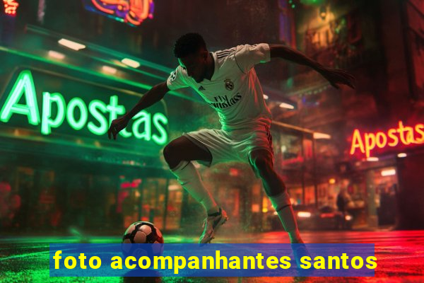 foto acompanhantes santos