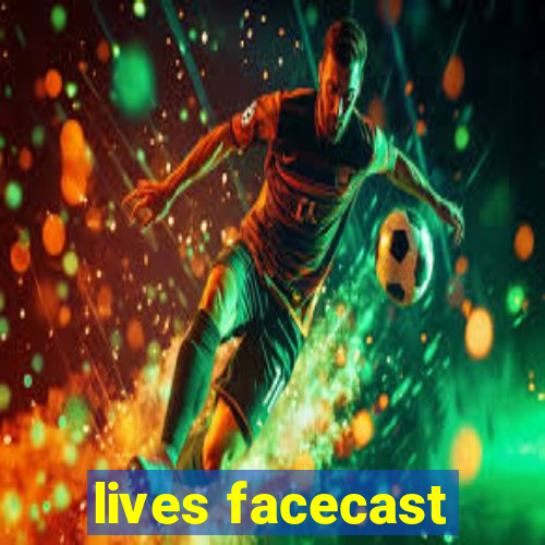 lives facecast