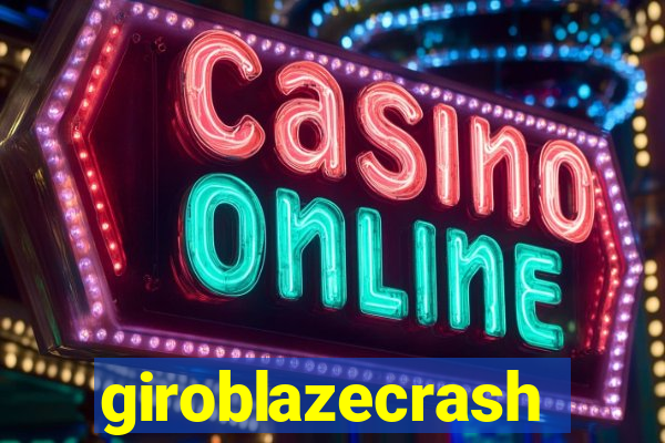 giroblazecrash