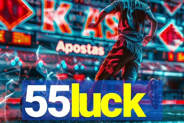 55luck