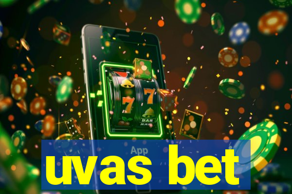 uvas bet