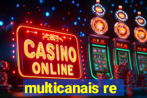 multicanais re