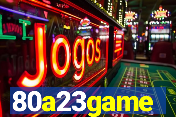 80a23game