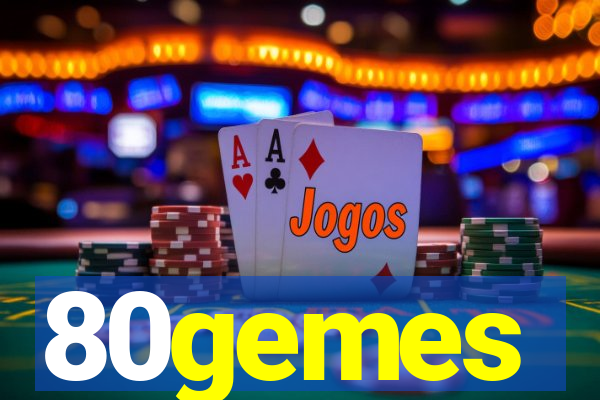 80gemes