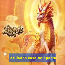 afiliados casa de aposta