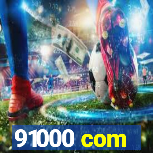 91000 com