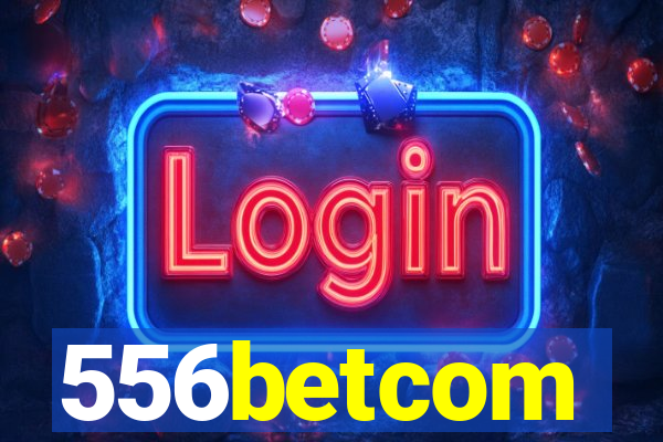 556betcom