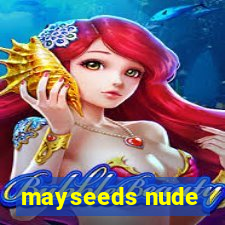 mayseeds nude