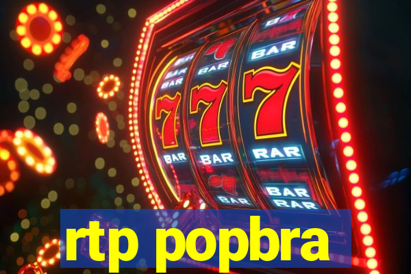 rtp popbra