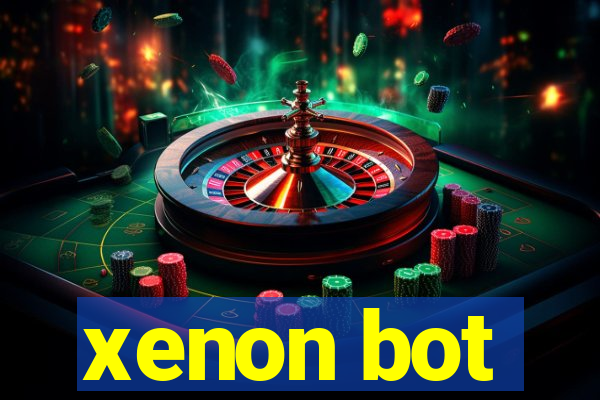 xenon bot